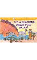 Did a Dinosaur Drink This Water?