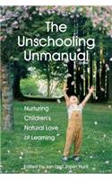 The Unschooling Unmanual