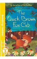 The Quick Brown Fox Cub