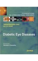 Diabetic Eye Diseases Foundations in Vitreoretinal Diseases