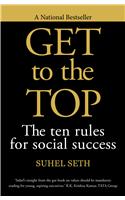 GET TO THE TOP THE TEN RULES FOR SOCIAL