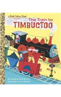 The Train to Timbuctoo