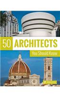 50 Architects You Should Know