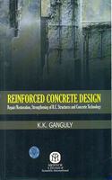 Reinforced Concrete Design : repair/Restoration, Strengthening of R. C. Structures and concrete Technology