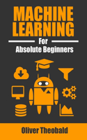 Machine Learning for Absolute Beginners