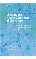 Creating the Health Care Team of the Future