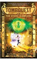 The Stone Warriors (Tombquest, Book 4)