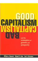 Good Capitalism, Bad Capitalism and the Economics of Growth and Prosperity