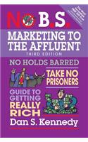 No B.S. Marketing to the Affluent