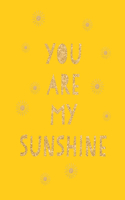 You Are My Sunshine