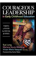 Courageous Leadership in Early Childhood Education