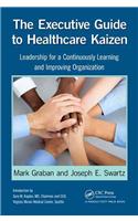 The Executive Guide to Healthcare Kaizen