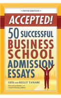 Accepted! 50 Successful Business School Admission Essays