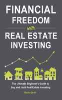 Financial Freedom with Real Estate Investing