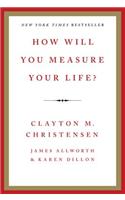 How Will You Measure Your Life?