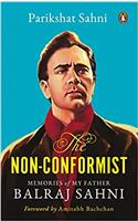 The Non - Conformist: Memories Of My Father Balraj Sahni