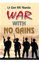 War with No Gains