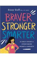 Braver, Stronger, Smarter