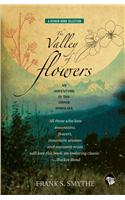 The Valley of Flowers : An Adventure in the Upper Himalaya