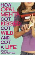 How Opal Mehta Got Kissed, Got Wild and Got a Life