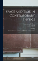 Space and Time in Contemporary Physics