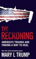 The Reckoning: America?s Trauma and Finding a Way to Heal