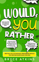 Would You Rather