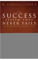 W. Clement Stone's the Success System That Never Fails