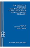 The Impact of Emerging Technologies on Computer Science and Operations Research