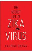 The Secret Life of Zika Virus