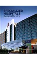 Specialised Hospitals Design and Planning