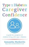 Type 1 Diabetes Caregiver Confidence