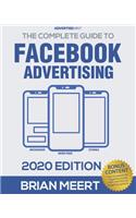 The Complete Guide to Facebook Advertising