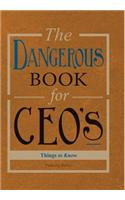 The Dangerous Book for CEOs