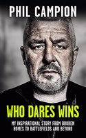 Who Dares Wins: The sequel to BORN FEARLESS, the Sunday Times bestseller