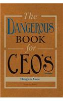 The Dangerous Book for CEOs