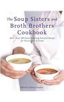 The Soup Sisters and Broth Brothers Cookbook