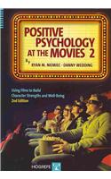 Positive Psychology at the Movies 2: Using Films to Build Character Strengths and Well-Being