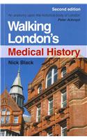 Walking London's Medical History Second Edition