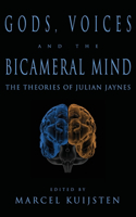 Gods, Voices, and the Bicameral Mind