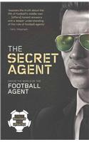 The Secret Agent: Inside the World of the Football Agent