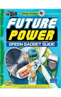 Save Planet Earth: Future Power—Green Gadget Guide