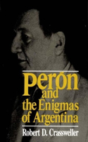 Peron and the Enigmas of Argentina