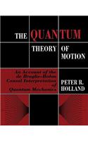 The Quantum Theory of Motion