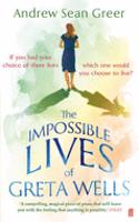 Impossible Lives of Greta Wells