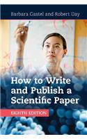 How to Write and Publish a Scientific Paper