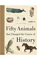 Fifty Animals That Changed the Course of History