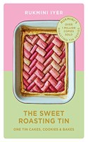 The Sweet Roasting Tin: One Tin Cakes, Cookies & Bakes - quick and easy recipes