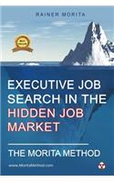 Executive Job Search in the Hidden Job Market - The Morita Method