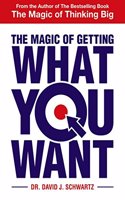 The Magic Of Getting What You Want